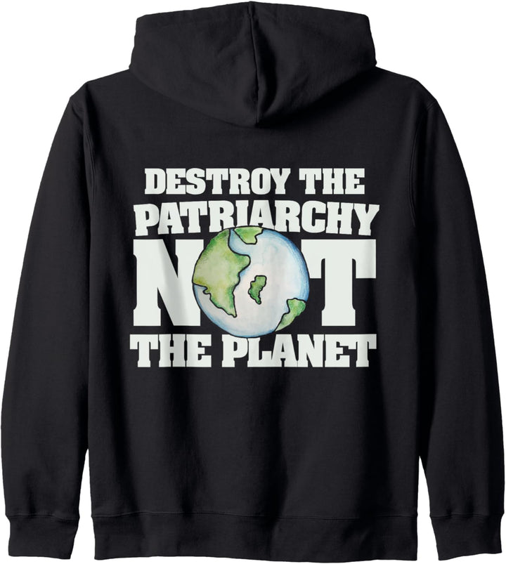 Destroy the patriarchy not the planet Kapuzenjacke