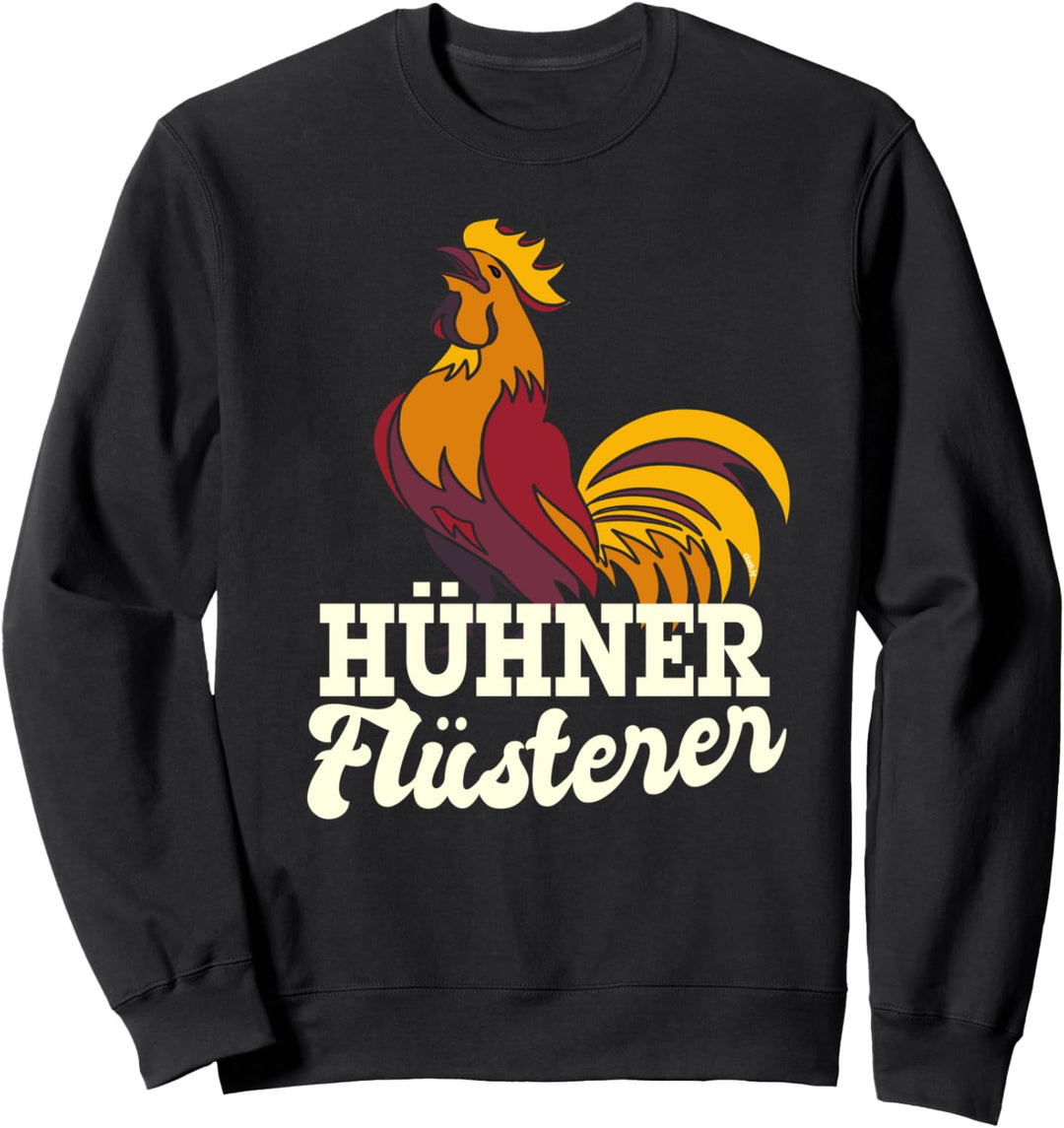 Hühner-Flüsterer Hühner Landwirt Bauer Hühner Huhn Hahn Sweatshirt