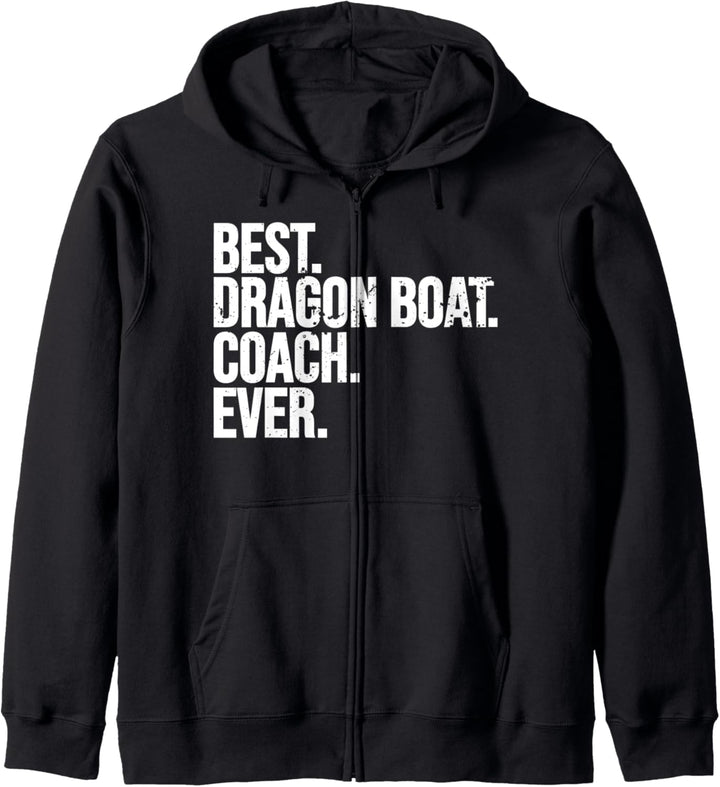 Best. Dragonboat. Coach. Ever. - Bester Drachenboot Trainer Kapuzenjacke