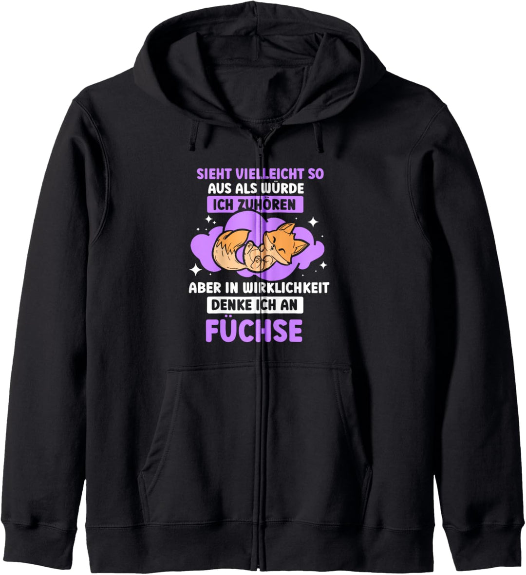 In wirklichkeit denke ich an Füchse - Fuchs Kapuzenjacke