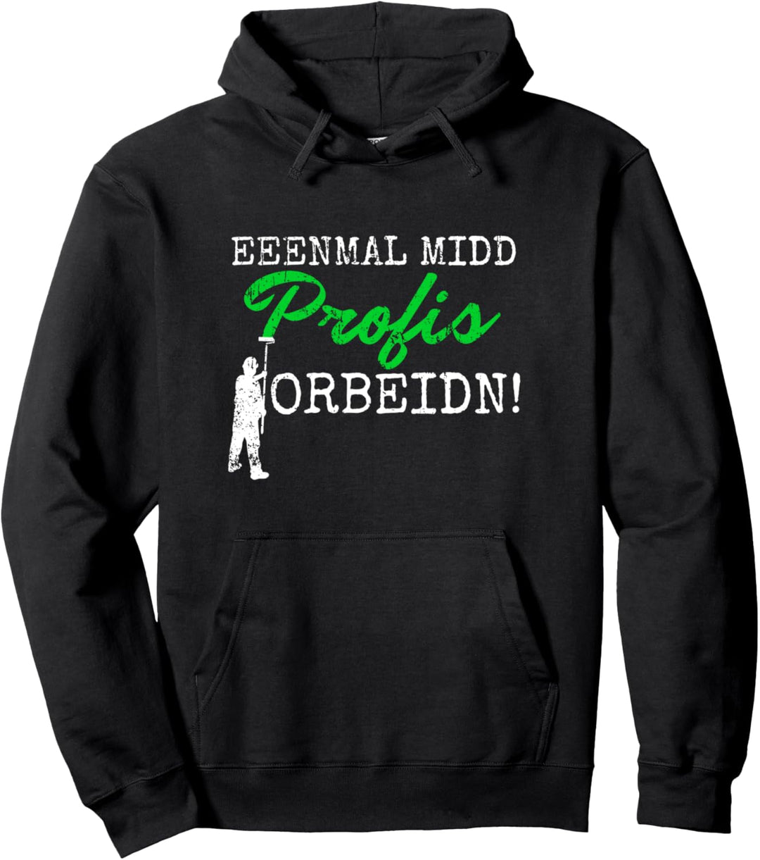 Einmal mit Profis arbeiten für Maler | Sachsen Ossi Sprüche Pullover Hoodie