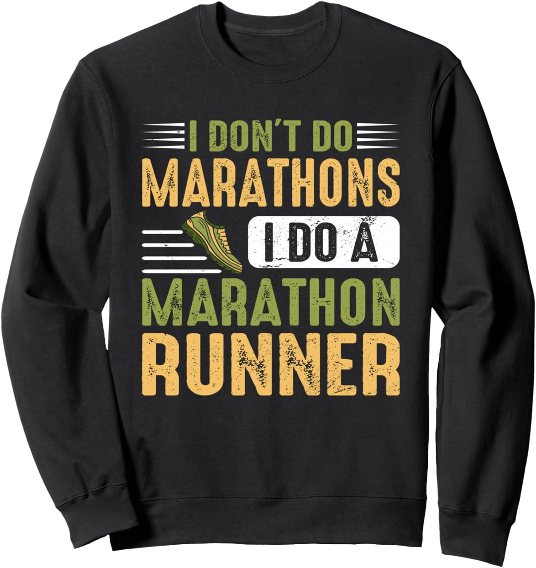 Ich mache einen Marathon Läufer Laufen Sprinter 5k 10k Sweatshirt