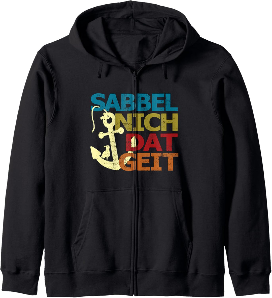 SABBEL NICH DAT GEIT I Lustiges Plattdeutsch Norddeutsch Kapuzenjacke