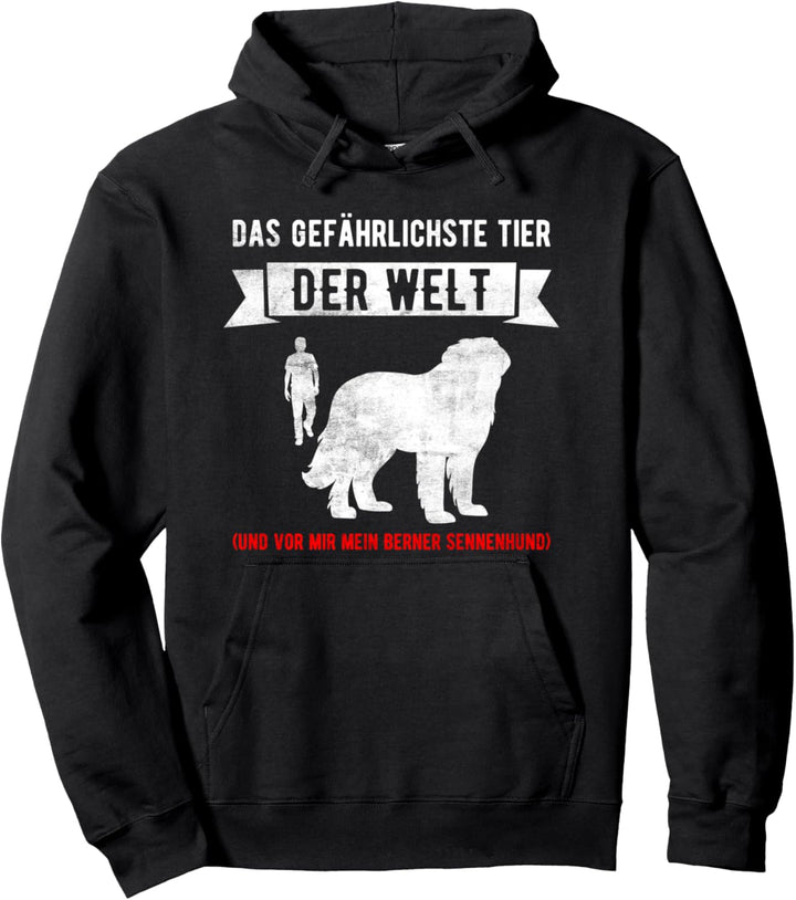 Berner Sennenhund Spruch Das gefährlichste Tier der Welt Pullover Hoodie