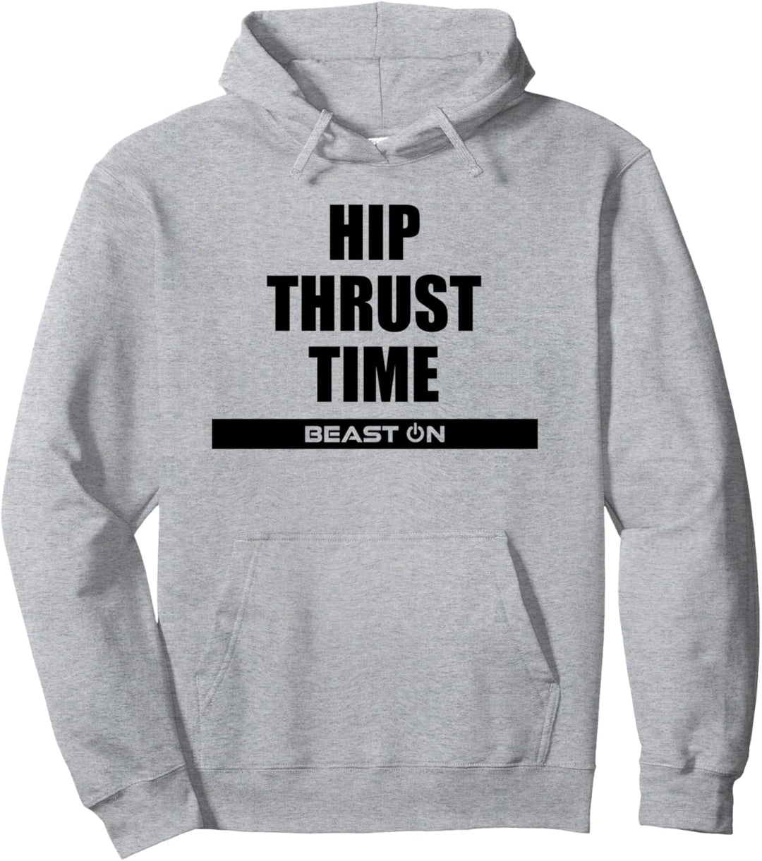 Hip Thrust Time Fitness Bodybuilding Gym Motivation Sprüche Pullover Hoodie
