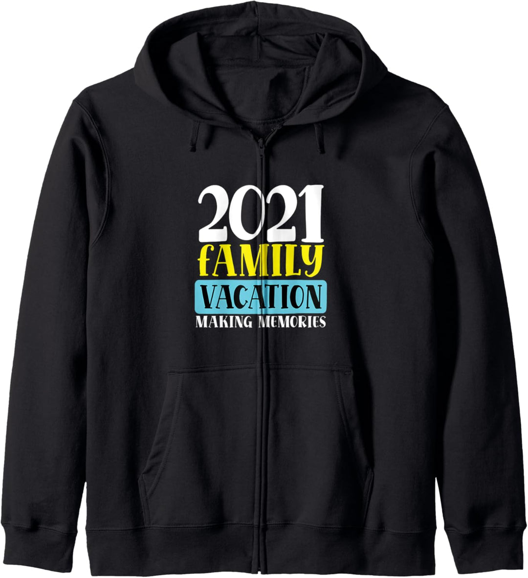 Matching Family Vacation 2021 Making Memories Kapuzenjacke