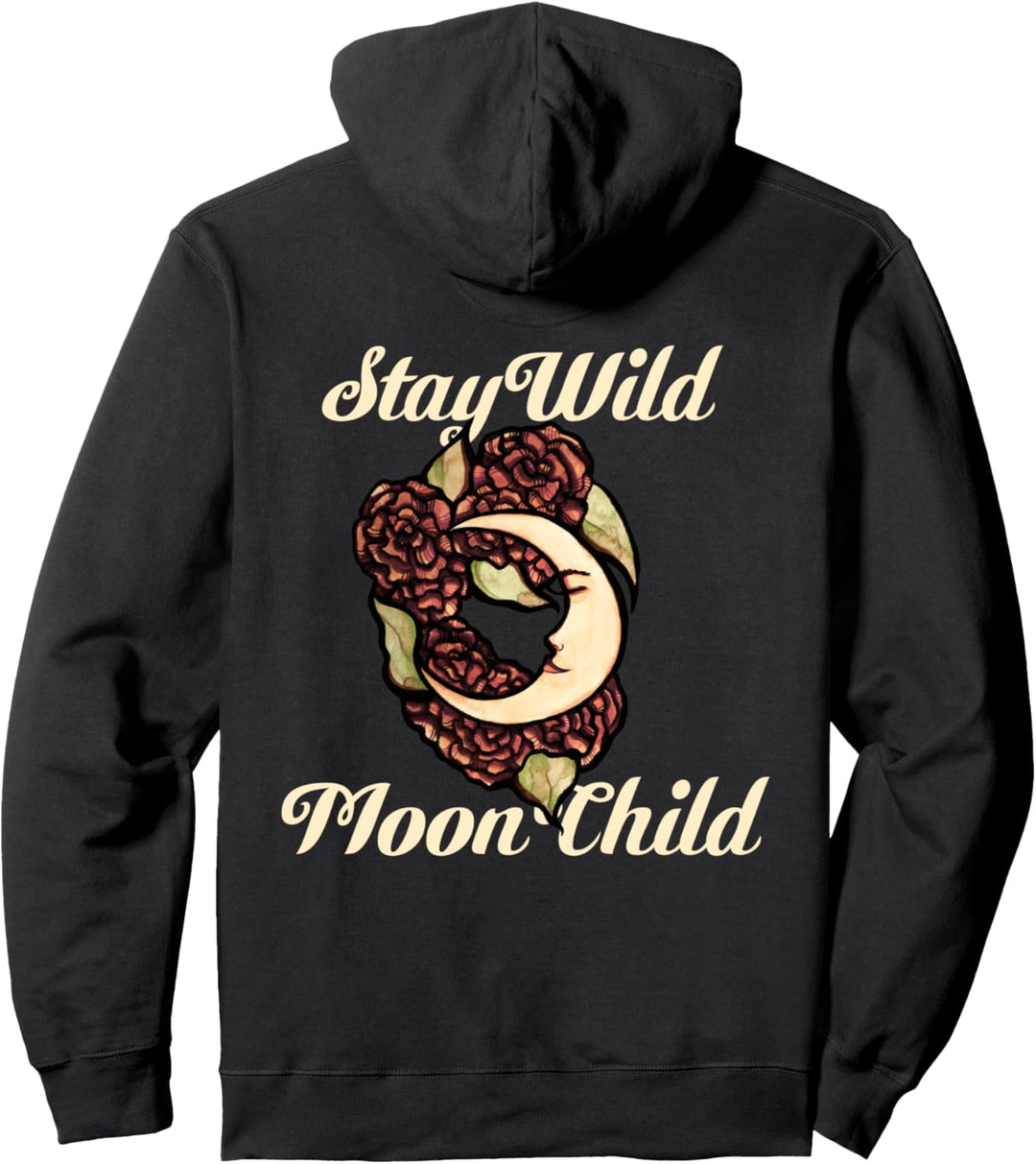 Stay Wild Moon Child Bleib wild Mond Kind Blume Pullover Hoodie
