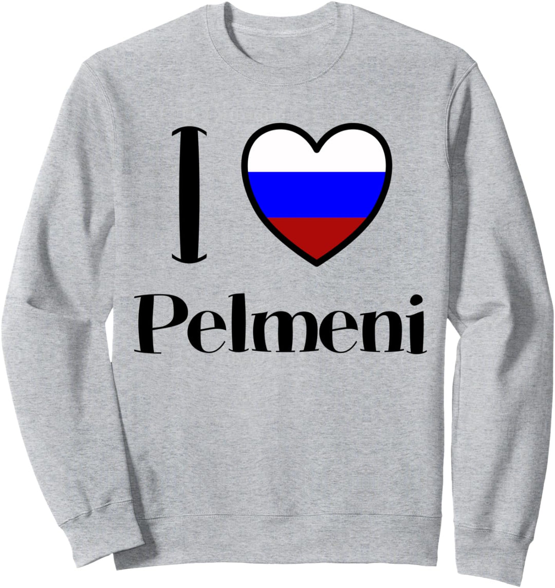 Russland Teigtaschen Essen UdSSR CCCP Russia I Love Pelmeni Sweatshirt
