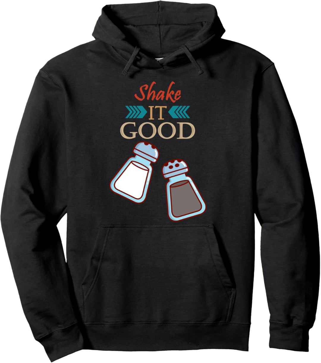 Salt And Pepper Shaker Shake It Good For Kitchen Chefs Pullover Hoodie