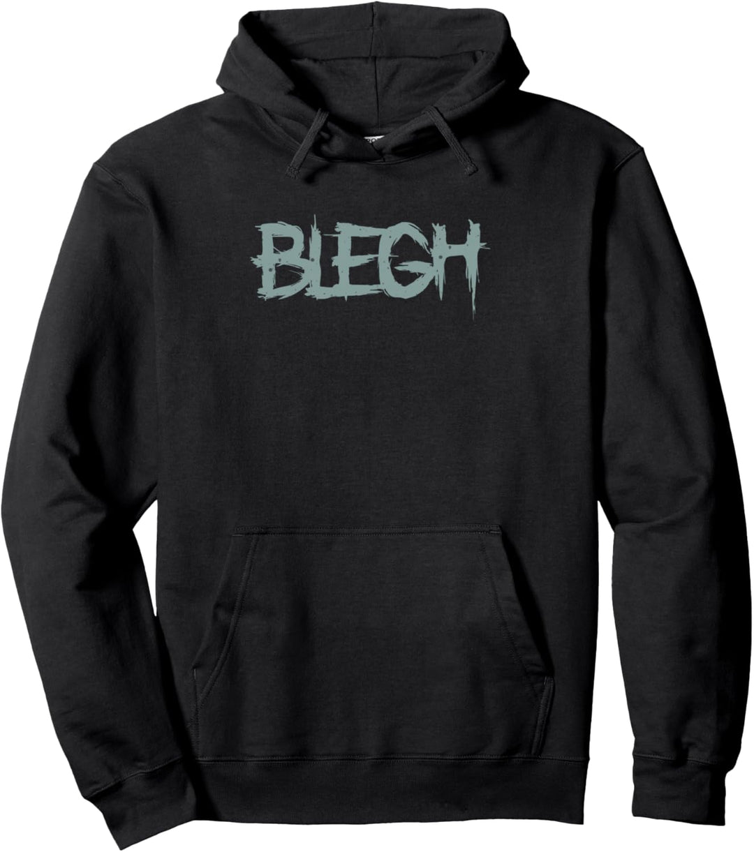 Blegh Deathcore Funny Djent Metall Pullover Hoodie