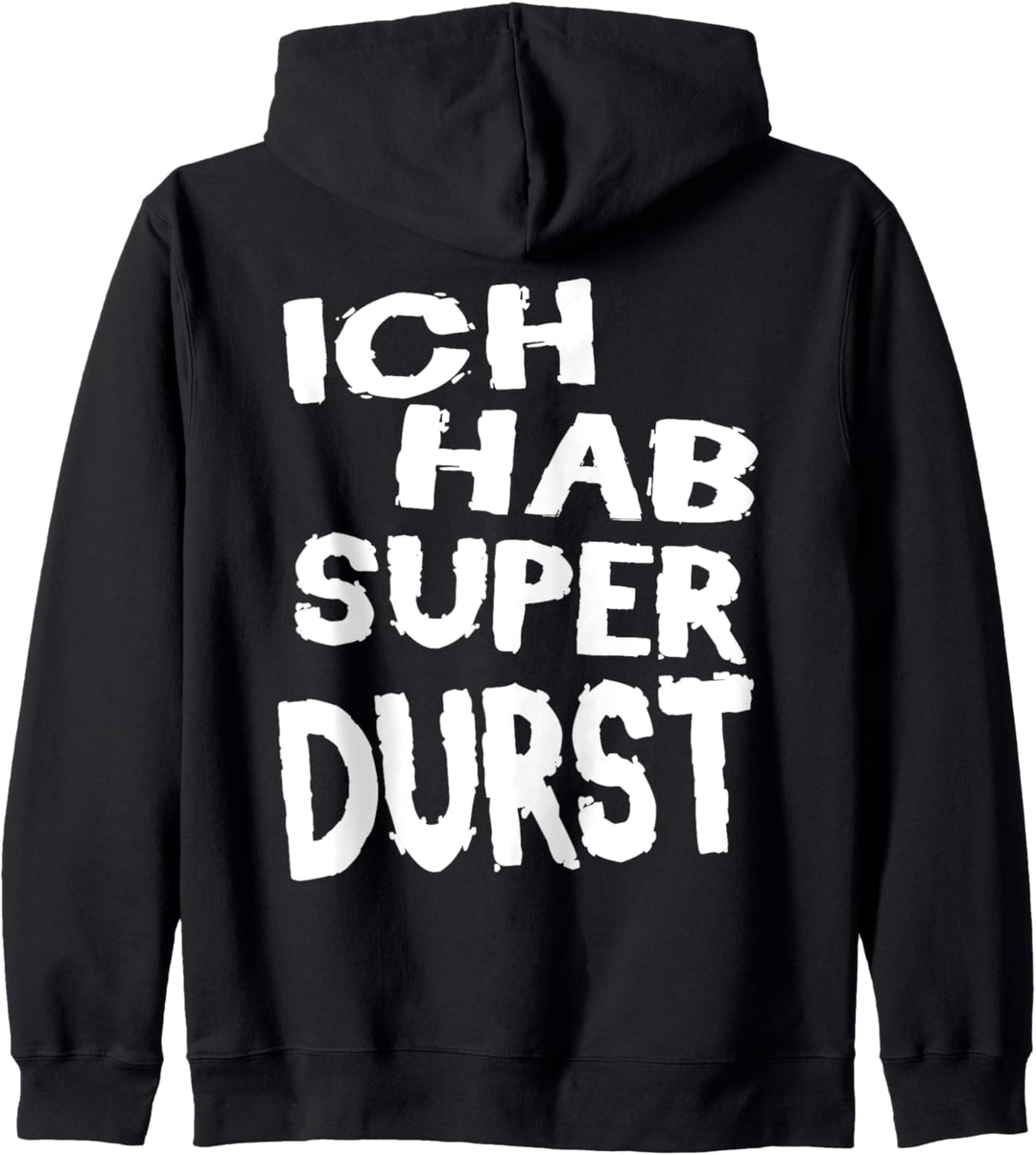 Super Durst Bier Schnaps Biertrinker Party Urlaub Fun Spruch Kapuzenjacke