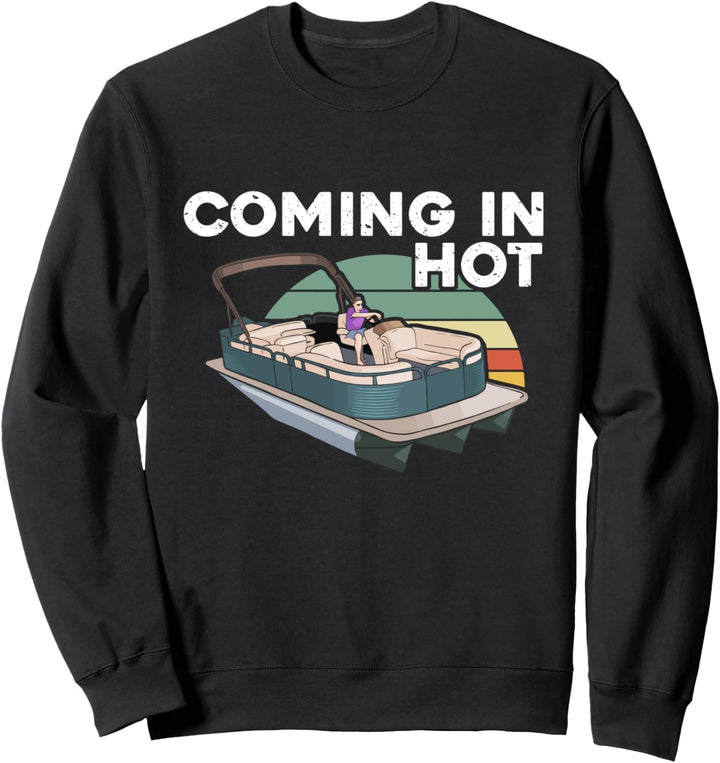 Kommt heiss rein - Lustiges Geschenk für Pontonboot-Kapitän Sweatshirt