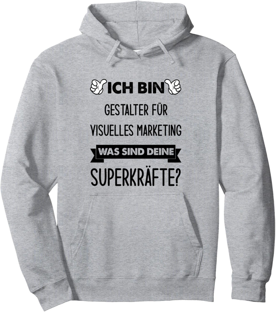 Gestalter für visuelles Marketing Was Sind Deine Superkräfte Pullover Hoodie