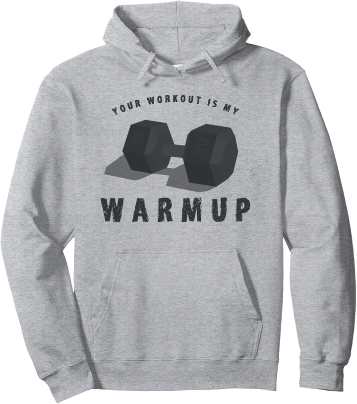 Your Workout is my warmup - Kraftsport Fitness Motivation Pullover Hoodie