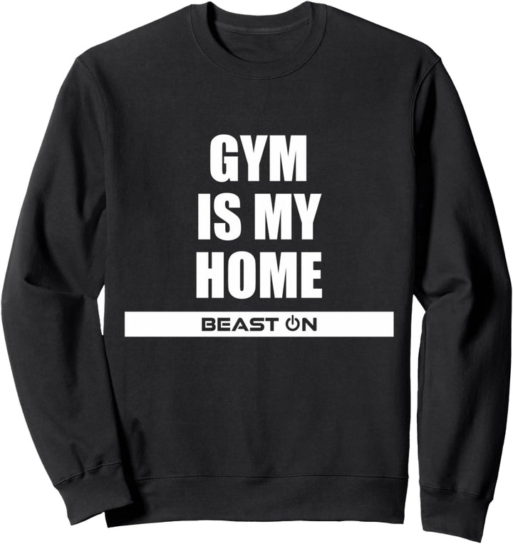Gym is my Home Lustige Fitness Motivation Gym Sprüche Sweatshirt