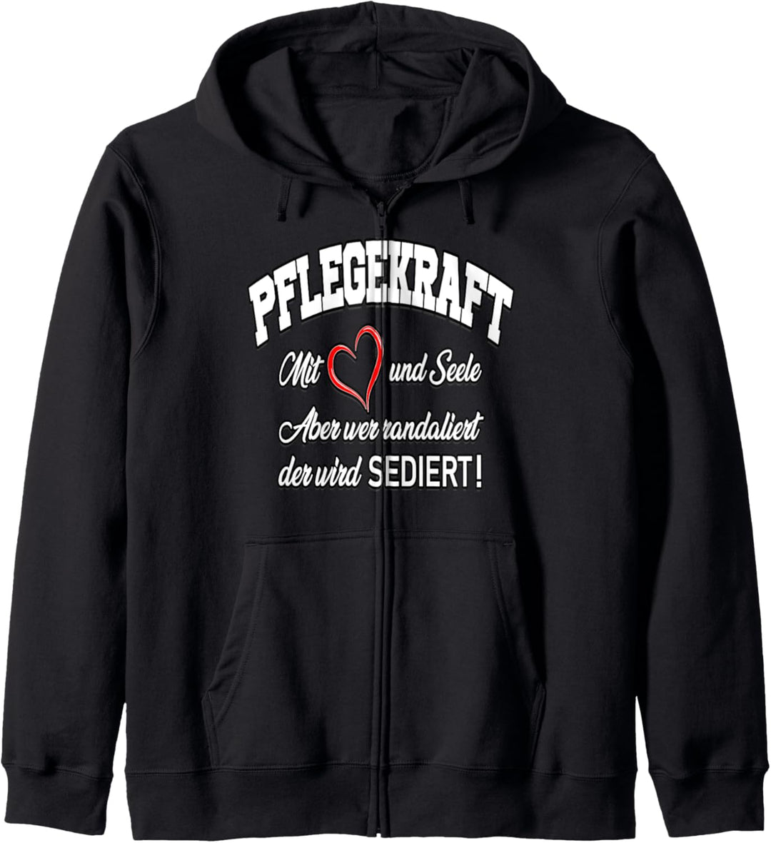 Pflegekraft mit Herz und Seele Kapuzenjacke