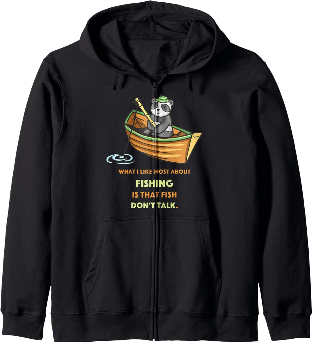 What I like most about fishing is that fish dont talk Panda Kapuzenjacke