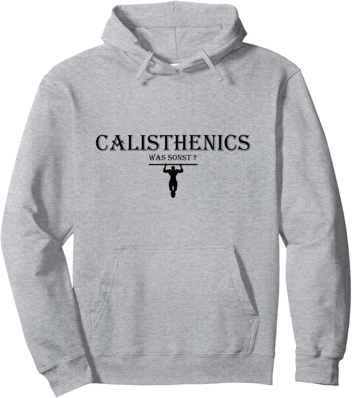 Calisthenics was sonst? cool Street workout Pull Up Klimmzug Pullover Hoodie