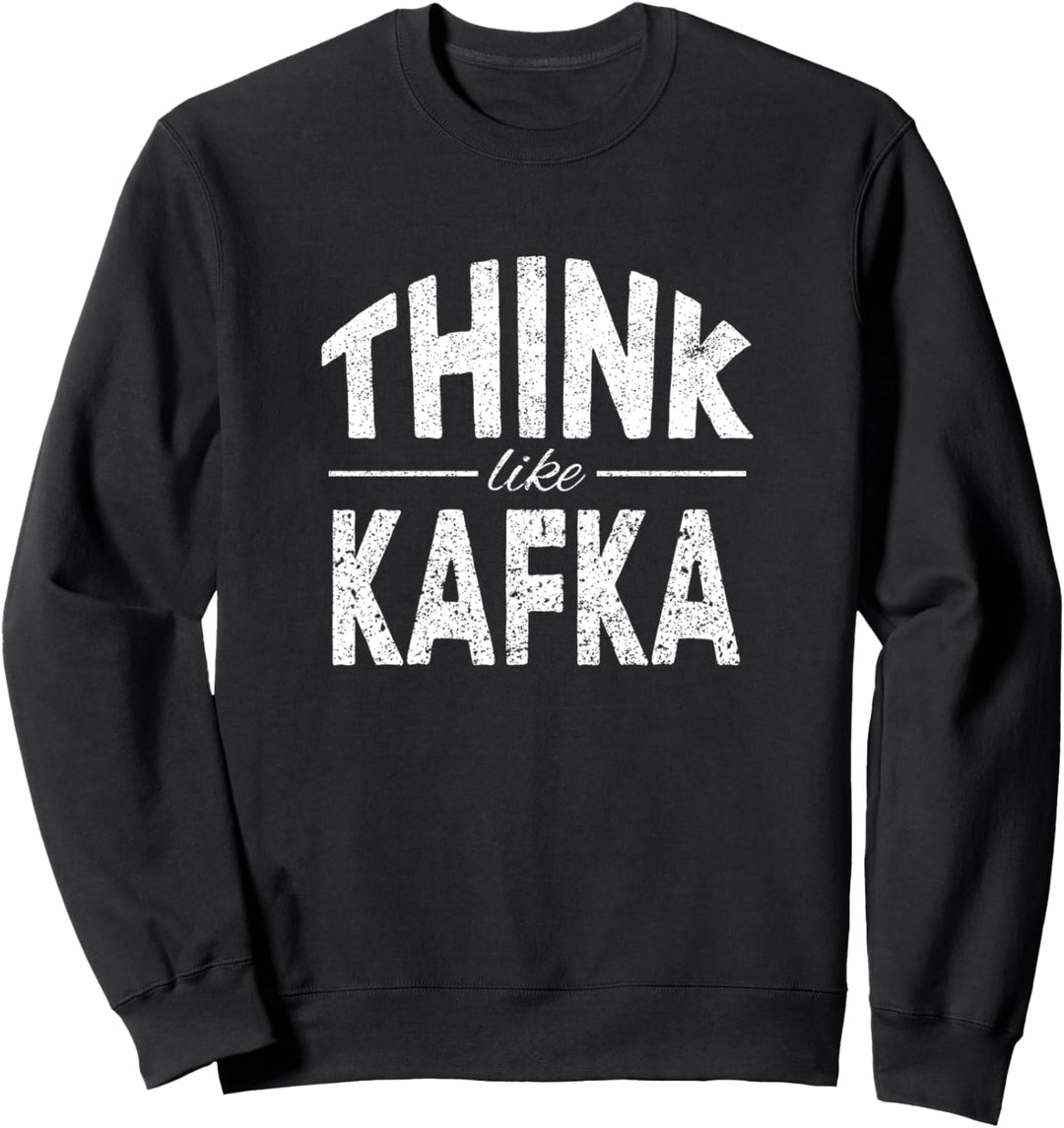 Denke wie Kafka Sweatshirt