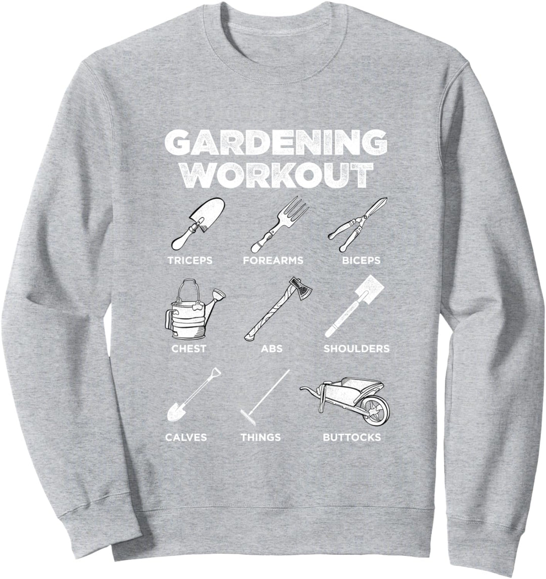 Gartenarbeit Workout Gärtner Werkzeuge Strauch Garten Rasenm Sweatshirt