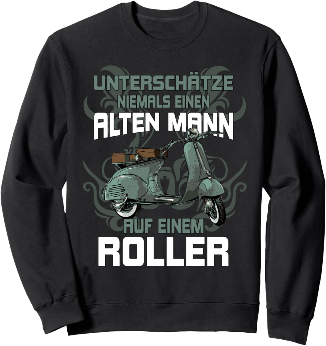 Unterschätze niemals einen alten Mann auf einem Roller Sweatshirt