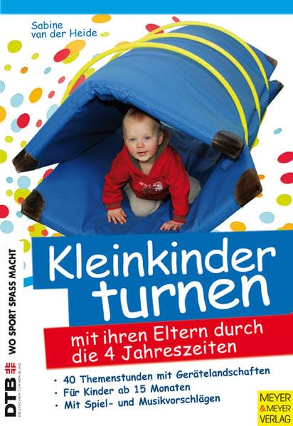 Kleinkinder turnen mit ihren Eltern durch die vier Jahreszeiten (Wo Sport Spass macht), Taschenbuch