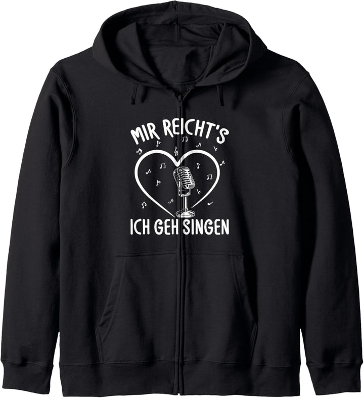 Mir Reicht's Ich Geh Singen Sängerin Chor Musik Spruch Kapuzenjacke