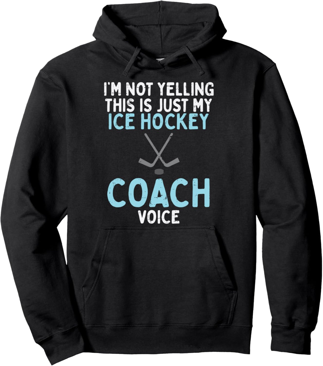 Nicht schreien Eishockey Coach Stimme Lustig Sport Männer Frauen Pullover Hoodie