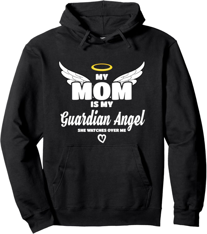 My Mom Is My Guardian Angel She Watches Over Me In Memory Pullover Hoodie