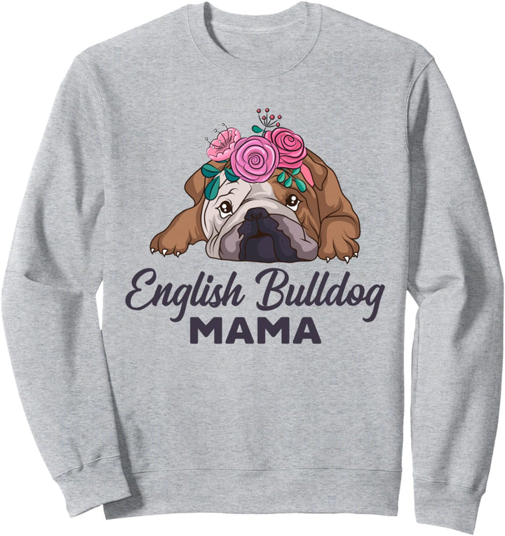 Englische Bulldogge Hunde Mama Bully Mom Geschenkidee Sweatshirt
