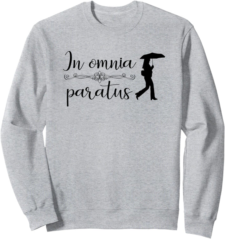 In omnia paratus Sweatshirt