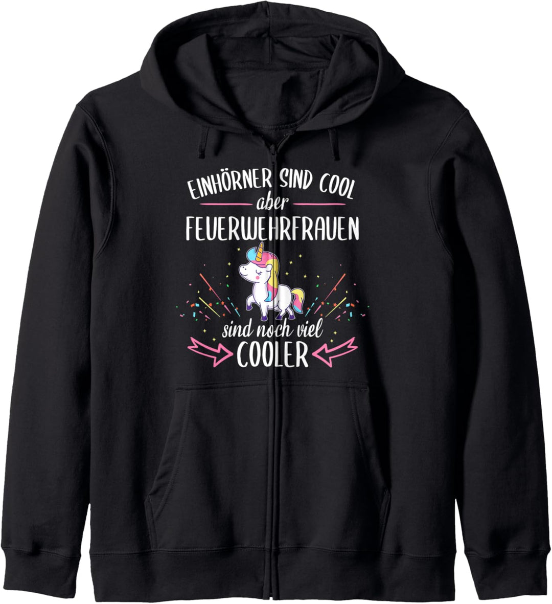 Feuerwehrfrau Feuerwehr Einhorn Spruch Beruf Geschenkidee Kapuzenjacke