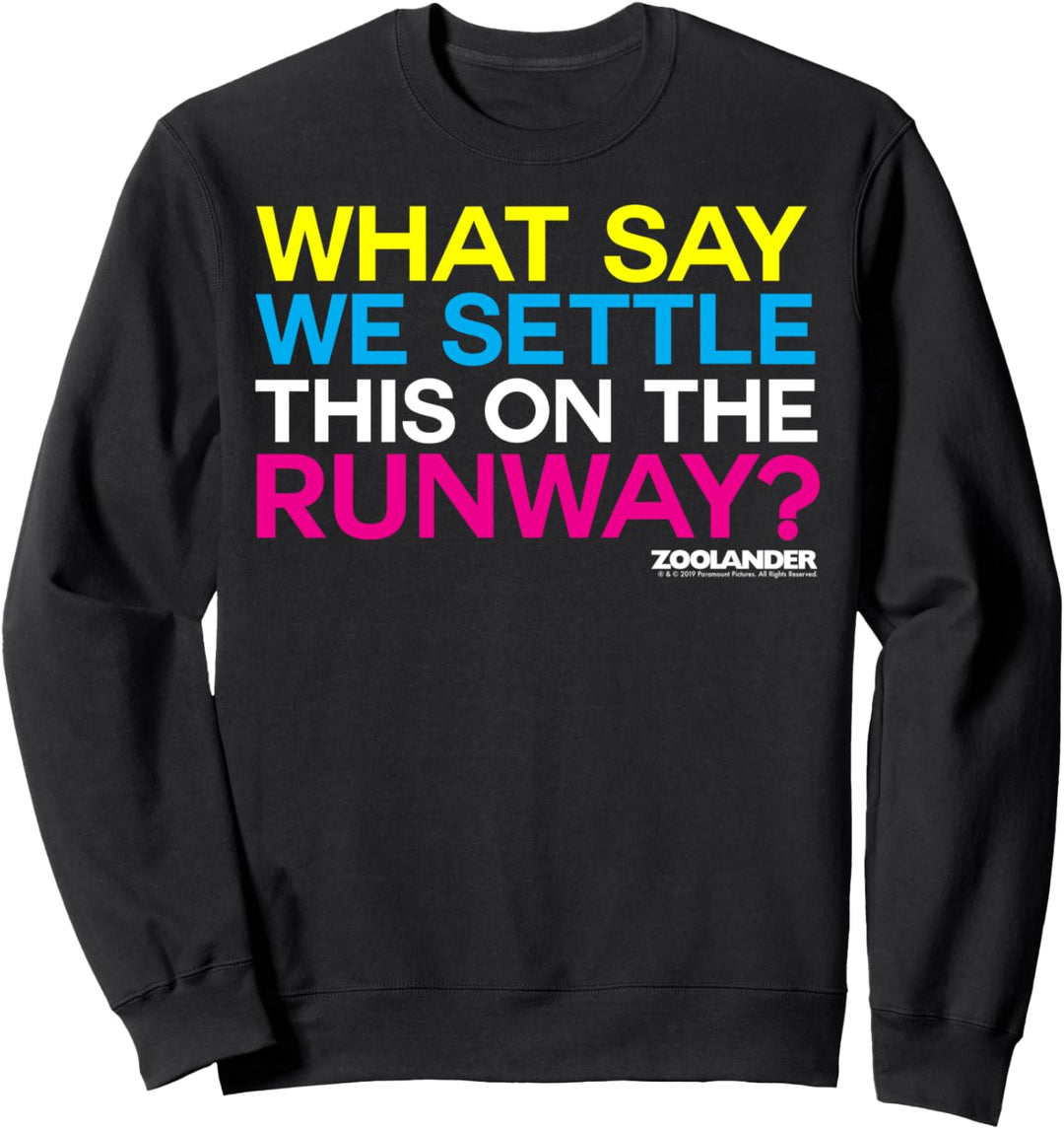 Zoolander What Say We Settle This On The Runway Quote Sweatshirt
