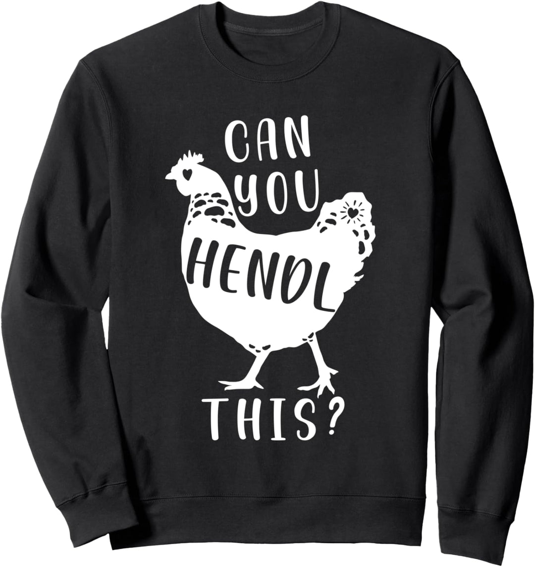 Können Sie diesen Hühnerbesitzer verrückte Hühner Hendl Sweatshirt