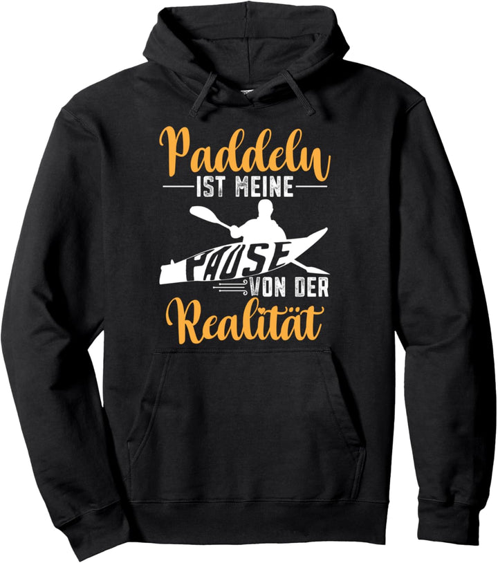 Kajak, Kajaker, Paddeln - Paddeln ist meine Pause Pullover Hoodie