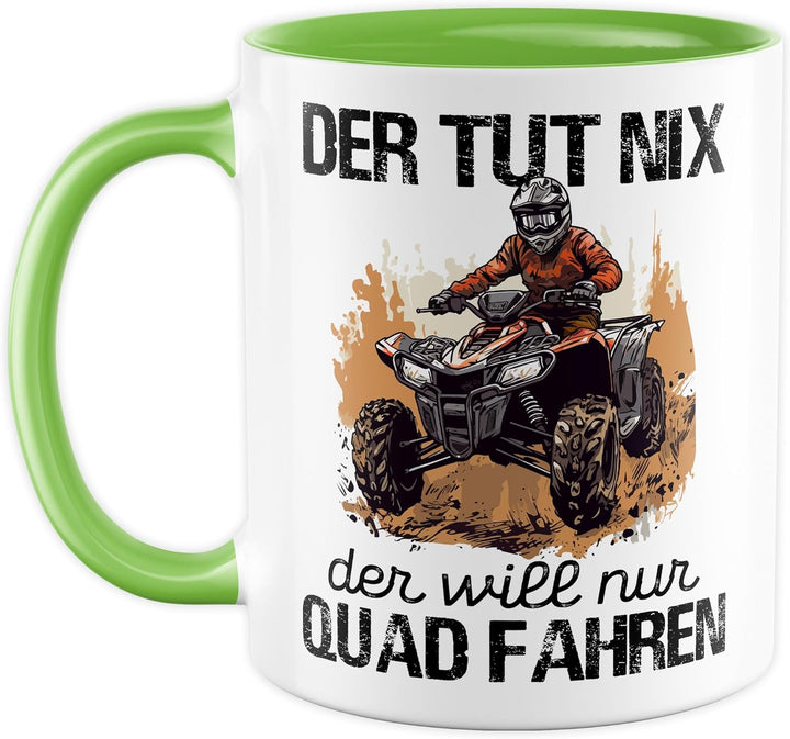 Tasse Quad Geschenk Der tut nix der will nur Quad fahren, Kaffeetasse Abenteuer Motorsport Büro Job