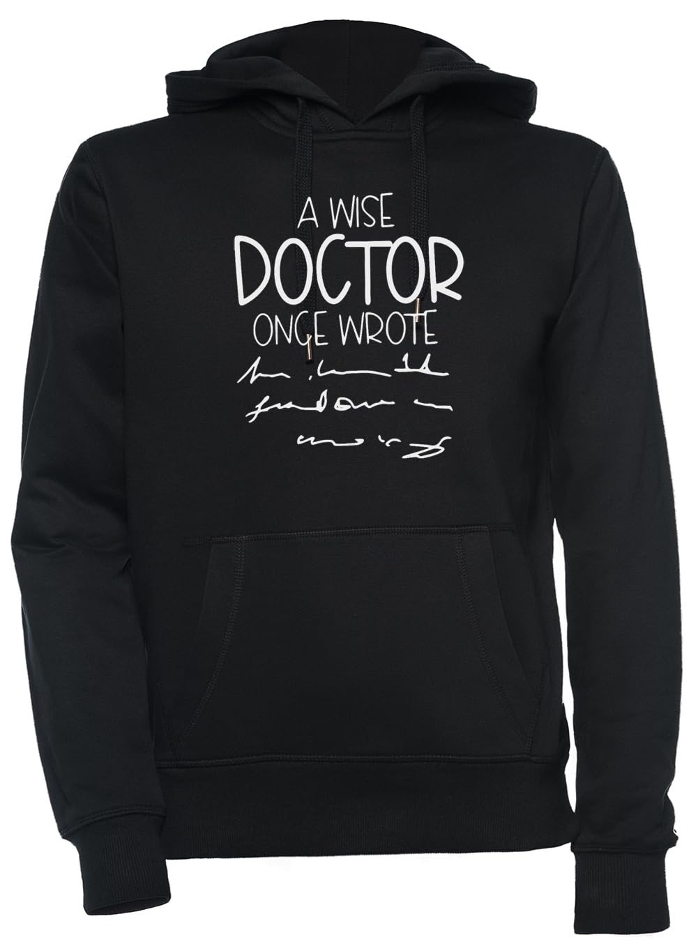 Luxogo A Wise Doctor Once Said Unisex Schwarz Kapuzenpullover Herren Damen Unisex Black Hoodie Men's