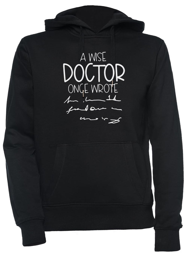 Luxogo A Wise Doctor Once Said Unisex Schwarz Kapuzenpullover Herren Damen Unisex Black Hoodie Men's