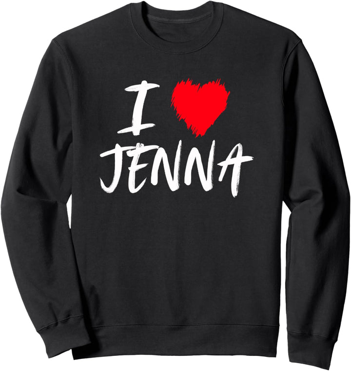 "I Love Jenna Wife Mom Daughter Girlfriend Valentine Heart Sweatshirt