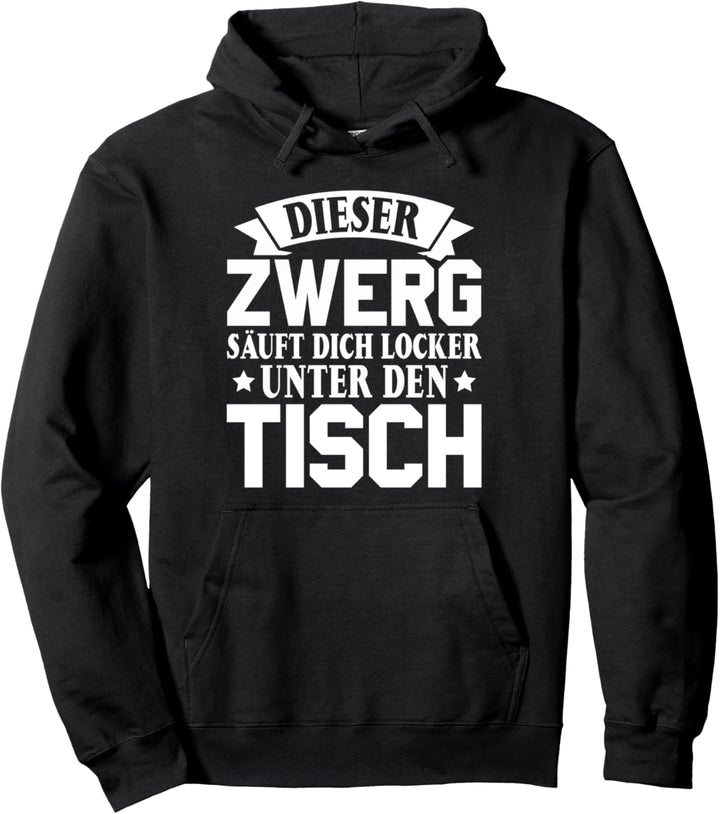Bier Saufen Dieser Zwerg säuft dich locker unter den Tisch Pullover Hoodie