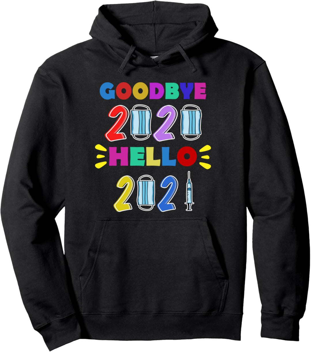 Hallo 2021 Auf Wiedersehen 2020 Lustigerweise Frohes Neues Pullover Hoodie
