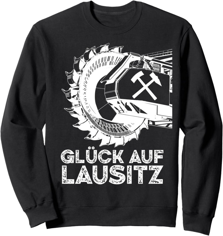 Braunkohle - Glück auf Lausitz - Lausitzer Kohlerevier Sweatshirt