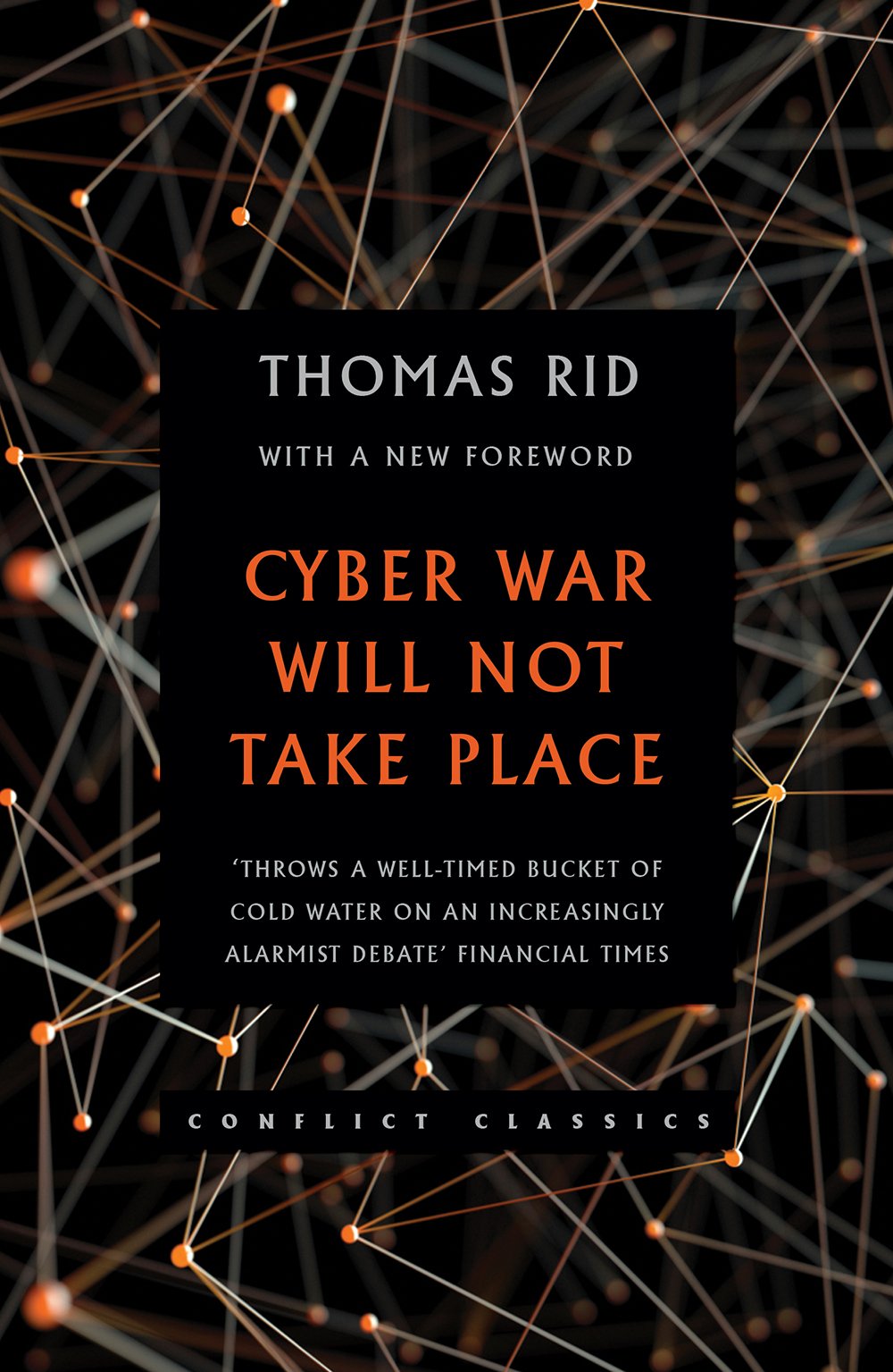 Cyber War Will Not Take Place (Conflict Classics, Band 1)