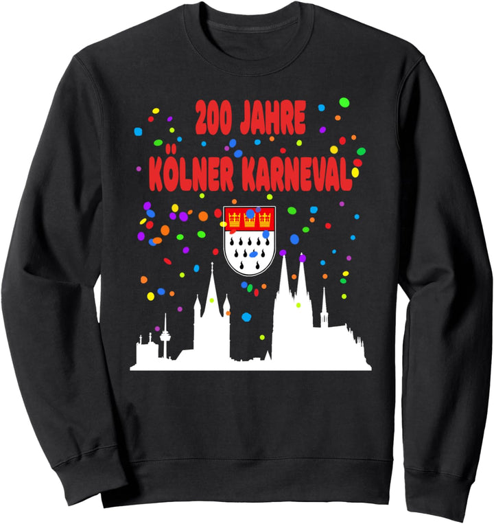 200 Jahre Karneval, Alaaf, Kostüm, Partygeschenk, Kölner Sweatshirt