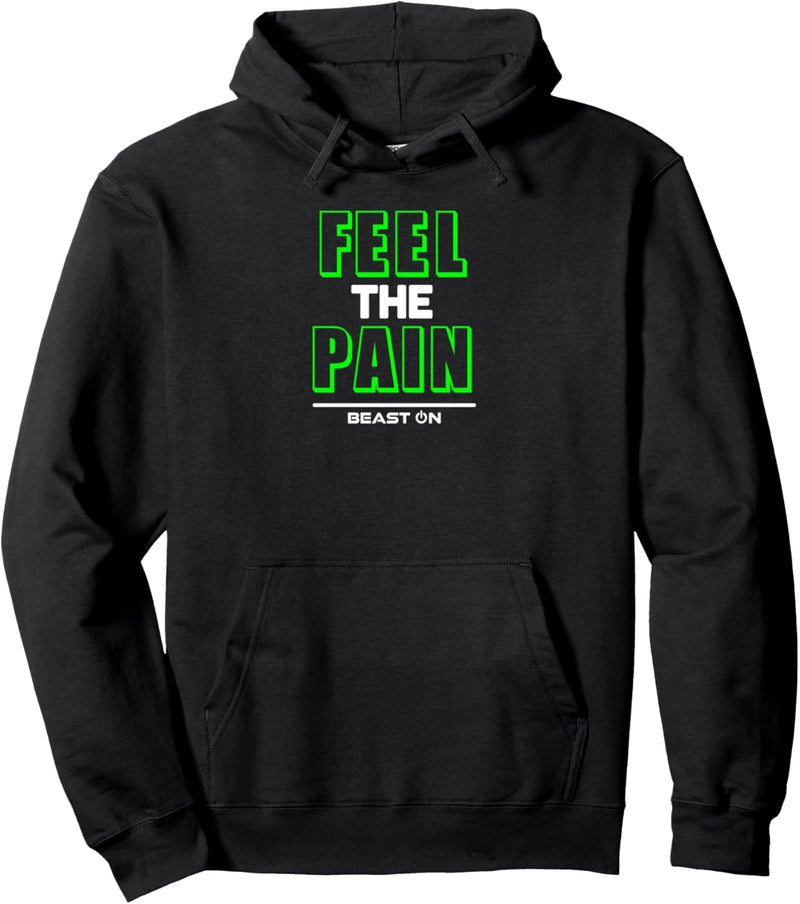 Feel the Pain Green Training Fitness Motivation Gym Sprüche Pullover Hoodie