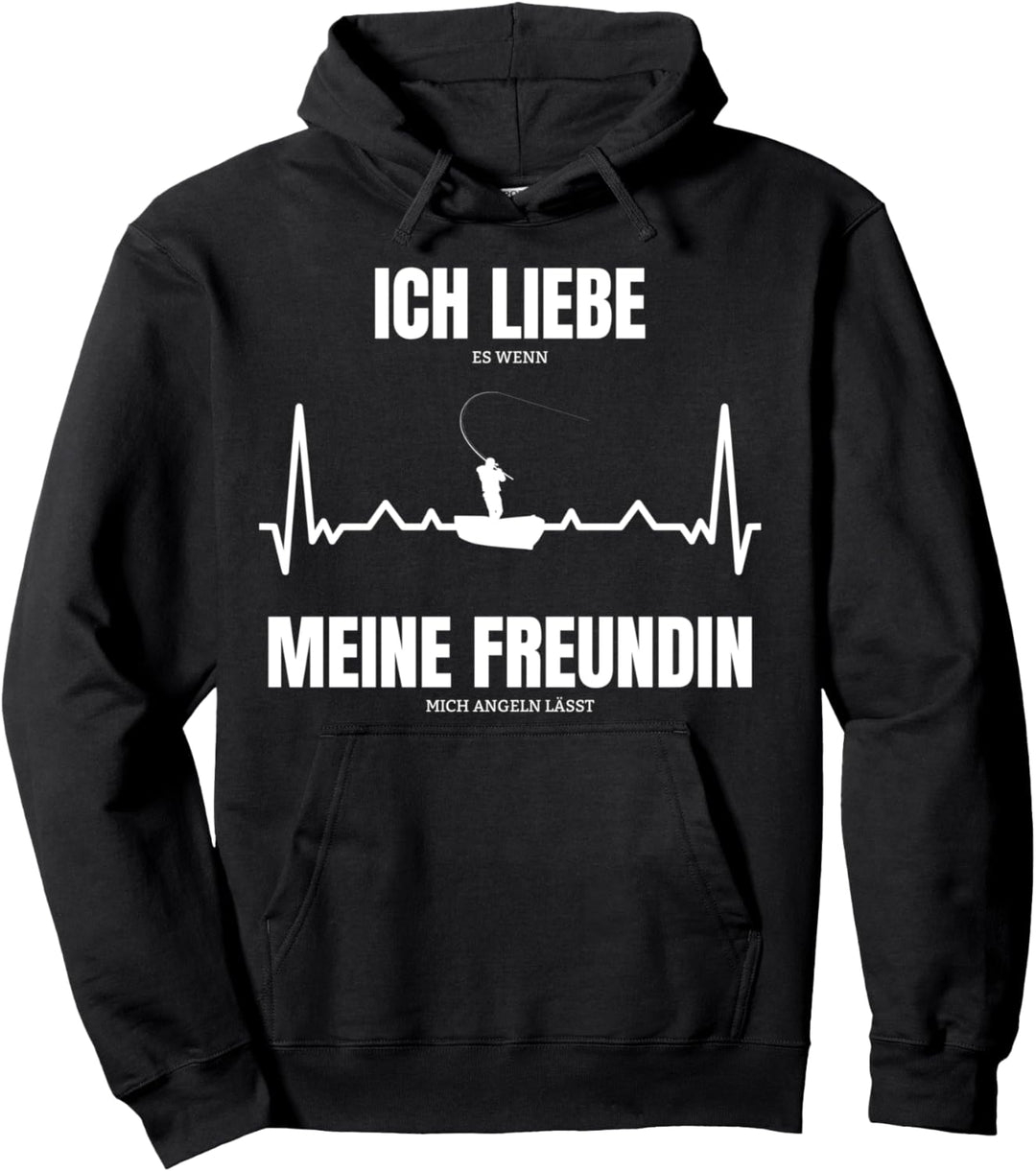 Ich Liebe Es Wenn Meine Freundin Mich Angeln Lässt Angler Pullover Hoodie