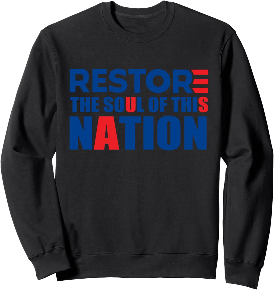 Joe Biden 2020 Election Restore The Soul Of This Nation Sweatshirt