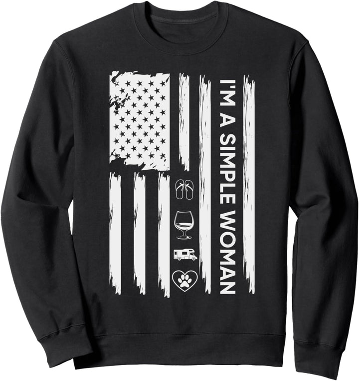 4. JULI Hemd. ICH BIN EINE EINFACHE FRAU USA Flagge Sweatshirt