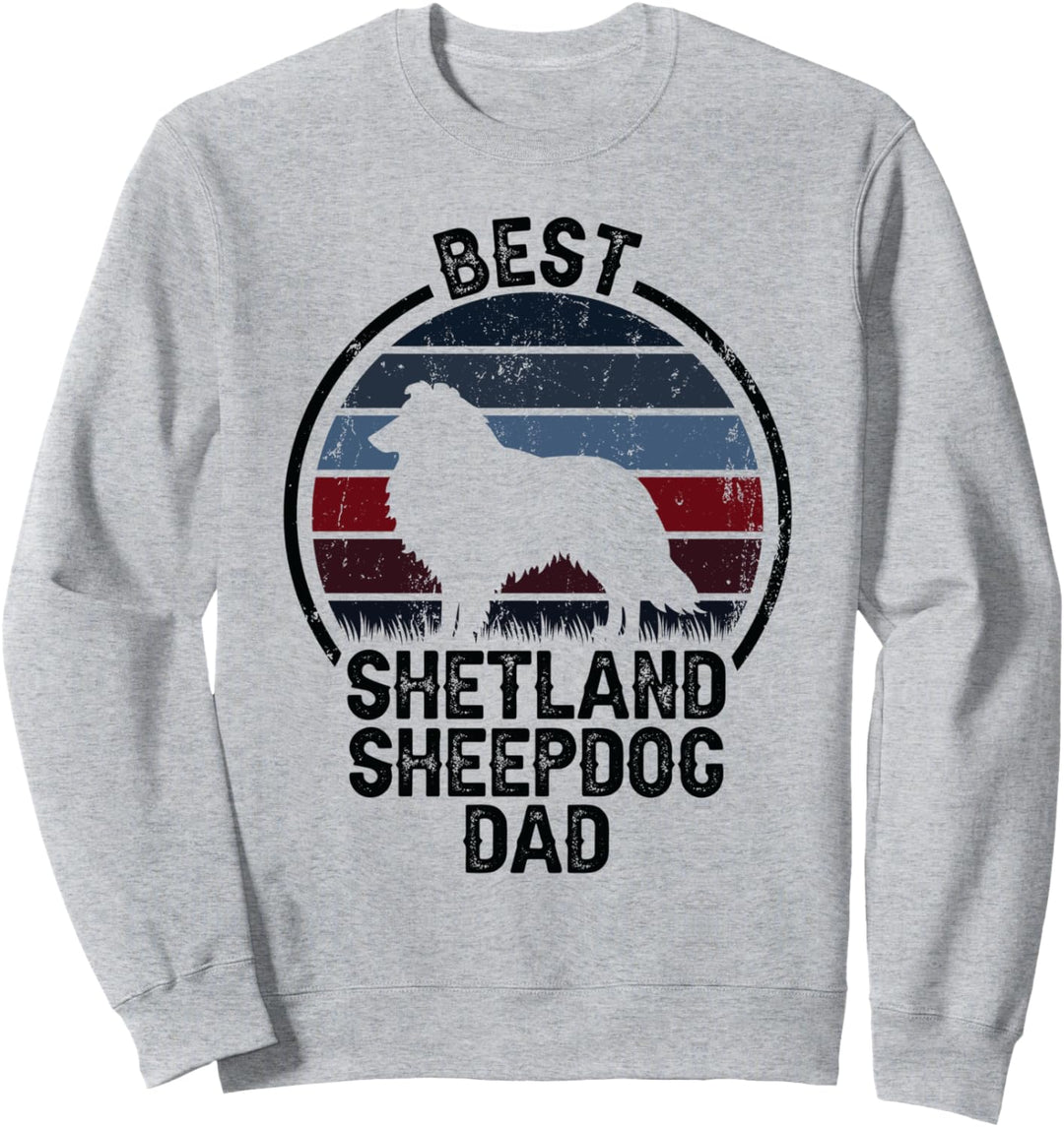 Best Dog Father Dad – Vintage Sheltie Shetland Sheepdog Sweatshirt