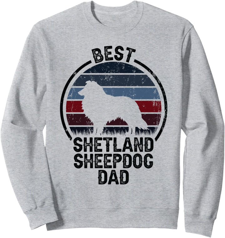 Best Dog Father Dad – Vintage Sheltie Shetland Sheepdog Sweatshirt
